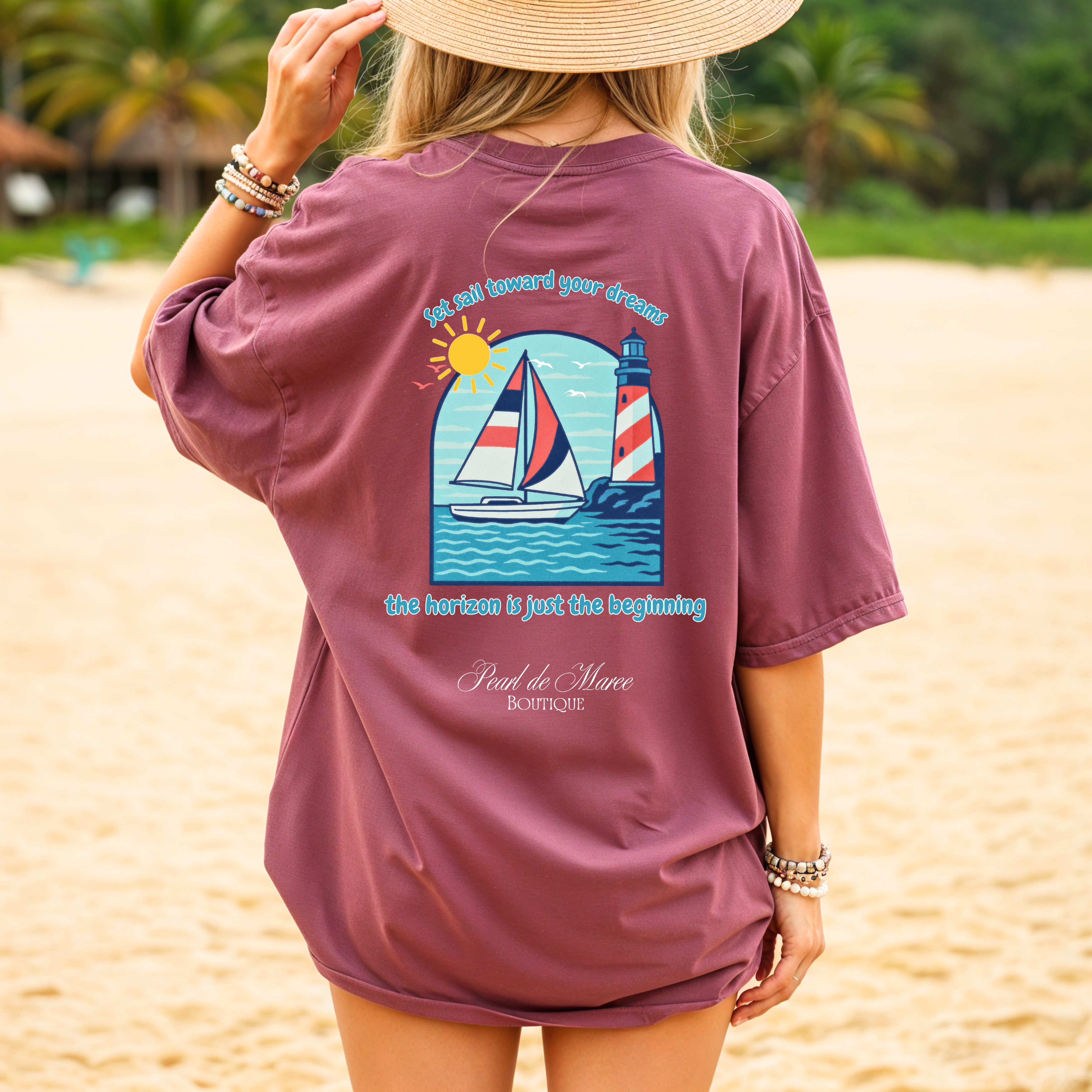 Sail Away Toward Your Dreams, Summer Shirt, Gift For Women, Sailing Shirt, Summer Women Shirt