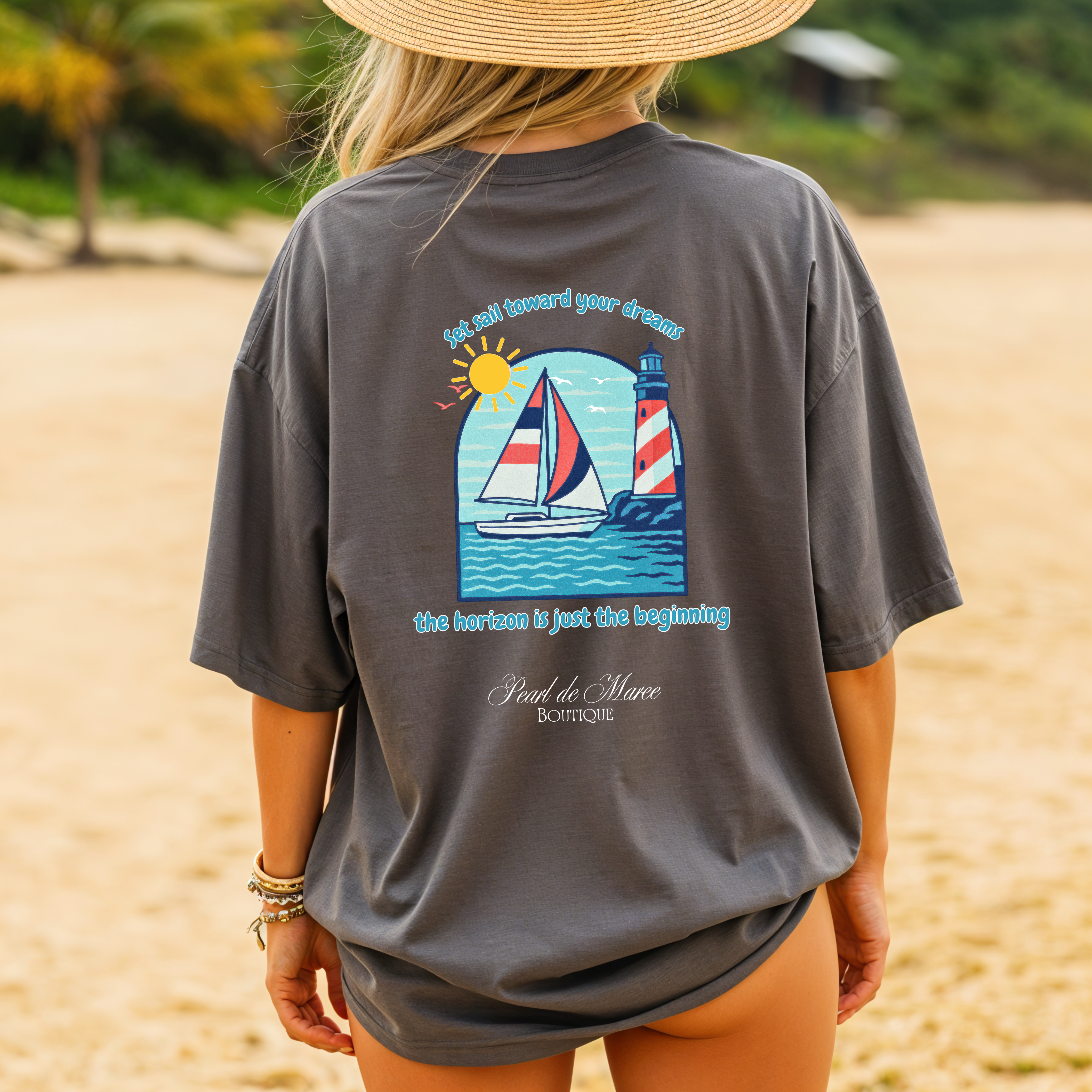 Sail Away Toward Your Dreams, Summer Shirt, Gift For Women, Sailing Shirt, Summer Women Shirt